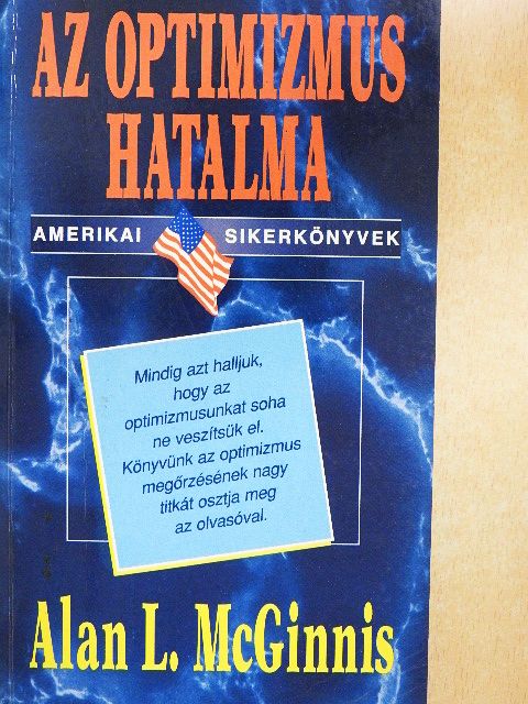 Alan L. McGinnis - Az optimizmus hatalma [antikvár]