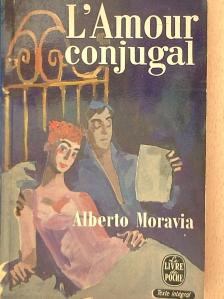 Alberto Moravia - L'amour Conjugal [antikvár]