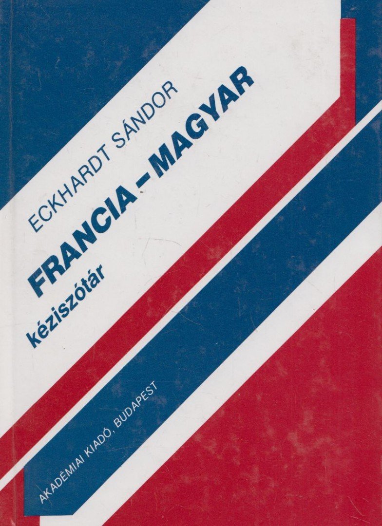 Eckhardt Sándor - Francia-magyar kéziszótár [antikvár]