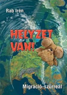 Rab Irén - Helyzet van! [antikvár]