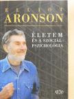 Elliot Aronson - Életem és a szociálpszichológia [antikvár]