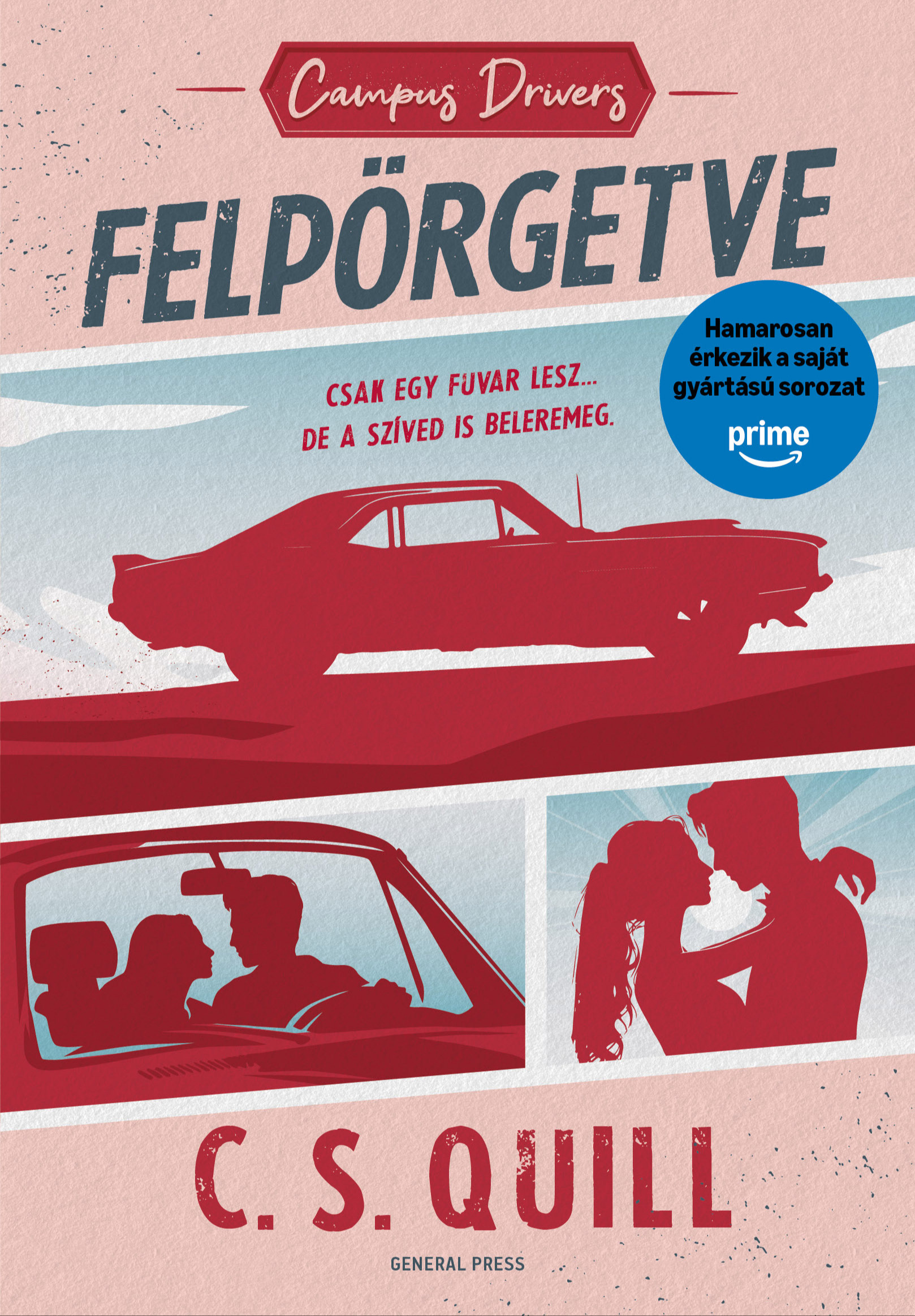 Quill C.S. - Campus Drivers - Felpörgetve [eKönyv: epub, mobi]