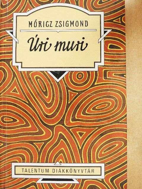 Móricz Zsigmond - Úri muri [antikvár]