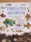 Peter W. Scott - A tökéletes akvárium [antikvár]