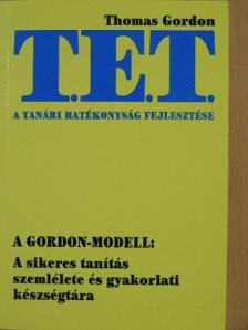 Thomas Gordon - T. E. T. - A tanári hatékonyság fejlesztése [antikvár]