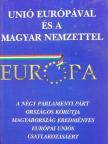 Bagi Béla - Unió Európával és a magyar nemzettel! [antikvár]