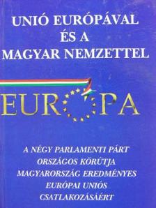 Bagi Béla - Unió Európával és a magyar nemzettel! [antikvár]