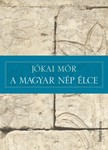 JÓKAI MÓR - A magyar nép élce [eKönyv: epub, mobi]