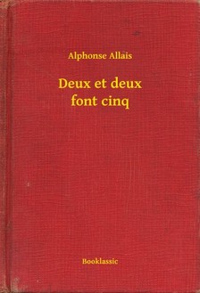 Alphonse Allais - Deux et deux font cinq [eKönyv: epub, mobi]