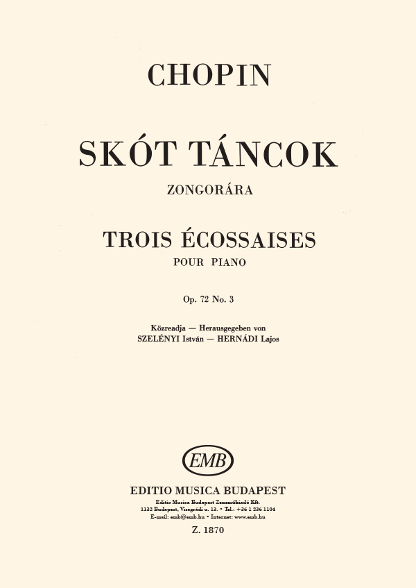 Chopin - SKÓT TÁNCOK (TROIS ÉCOSSAISES) OP.72 NO.3 ZONGORÁRA (SZELÉNYI-HERNÁDI)