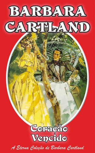 Barbara Cartland - Coraçao Vencido [eKönyv: epub, mobi]