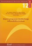 Dr. Kalmár Sándor, Alpár György, Keszi Andrea, Ábrahám-Bajsz Brigitta, Szabó Gábor - Képzési programok bővíthetősége mikrovállalkozásoknak [antikvár]