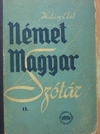 Halász Előd - Német-magyar szótár II. (töredék) [antikvár]