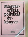 Ágh Attila - Magyarország politikai évkönyve 2006 [antikvár]