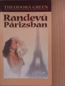 Theodora Green - Randevú Párizsban [antikvár]