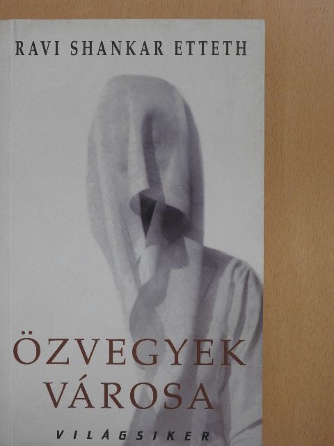 Ravi Shankar Etteth - Özvegyek városa [antikvár]