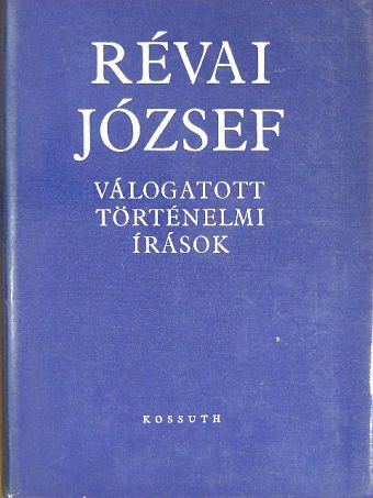 Révai József - Válogatott történelmi írások II. (töredék) [antikvár]