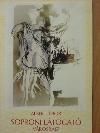 Albert Tibor - Soproni látogató [antikvár]