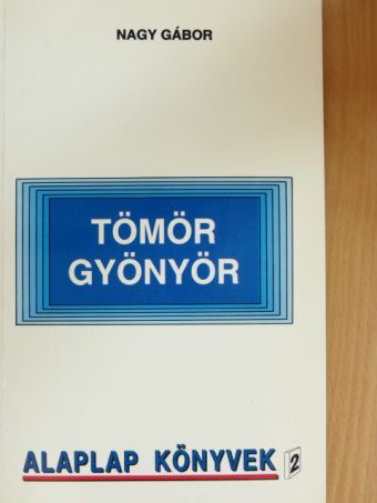 Nagy Gábor - Tömör gyönyör [antikvár]