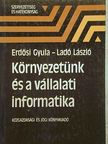 Erdősi Gyula - Környezetünk és a vállalati informatika [antikvár]