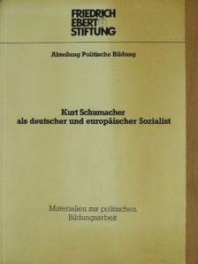 Rolf Steininger - Kurt Schumacher als deutscher und europäischer Sozialist [antikvár]