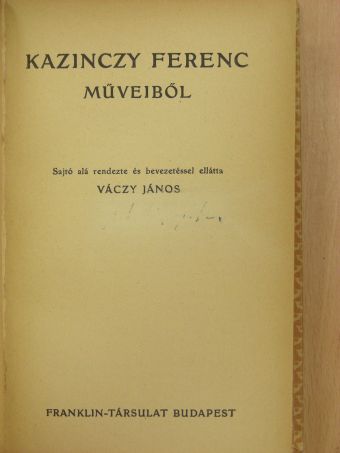 Kazinczy Ferenc - Kazinczy Ferenc műveiből [antikvár]
