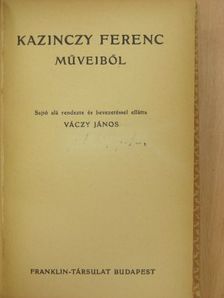 Kazinczy Ferenc - Kazinczy Ferenc műveiből [antikvár]