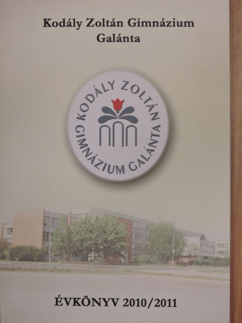 Kodály Zoltán Gimnázium Évkönyv 2010/2011 [antikvár]