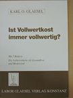 Karl O. Glaesel - Ist Vollwertkost immer vollwertig? [antikvár]