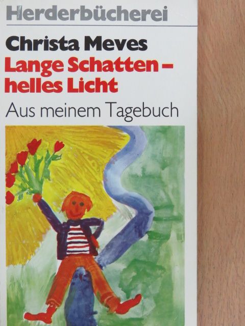 Christa Meves - Lange Schatten - helles Licht [antikvár]