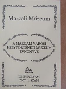 Engelbert Meier - A Marcali Városi Helytörténeti Múzeum évkönyve 2007/1 [antikvár]