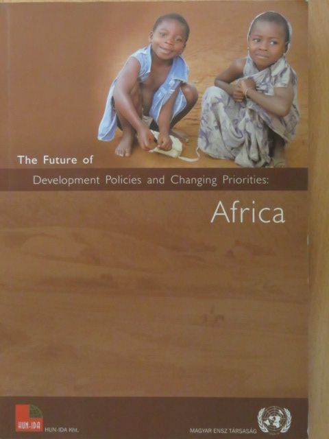 Gémesi Ferenc - The Future of Development Policies and Changing Priorities: Africa [antikvár]