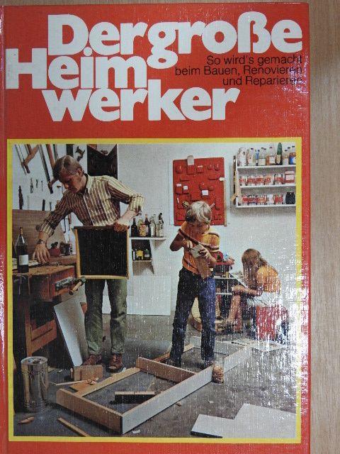 Gerhard P. Wahl - Der große Heimwerker [antikvár]