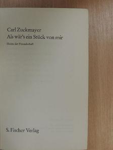 Carl Zuckmayer - Als wär's ein Stück von mir [antikvár]