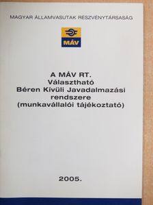 A MÁV RT. Választható Béren Kívüli Javadalmazási rendszere [antikvár]