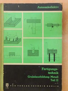 E. Lippold - Fertigungstechnik [antikvár]