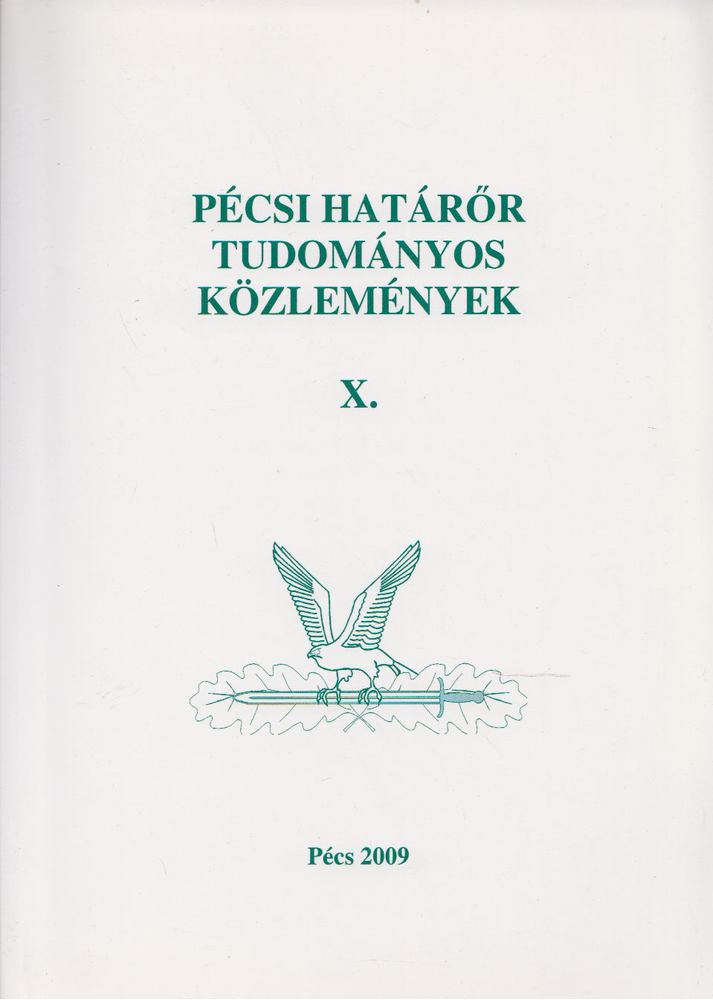 Gaál Gyula, Hautzinger Zoltán - Pécsi határőr tudományos közlemények X. [antikvár]