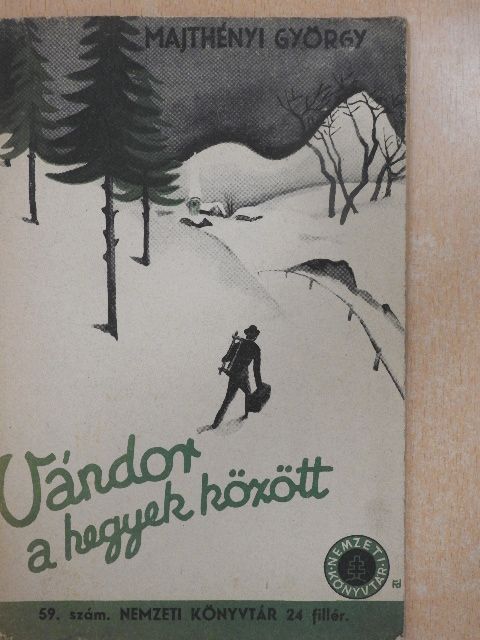Majthényi György - Vándor a hegyek között [antikvár]
