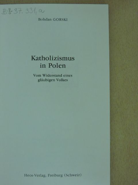 Bohdan Gorski - Katholizismus in Polen [antikvár]