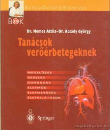 Dr. Nemes Attila, Acsády György dr. - Tanácsok verőérbetegeknek [antikvár]