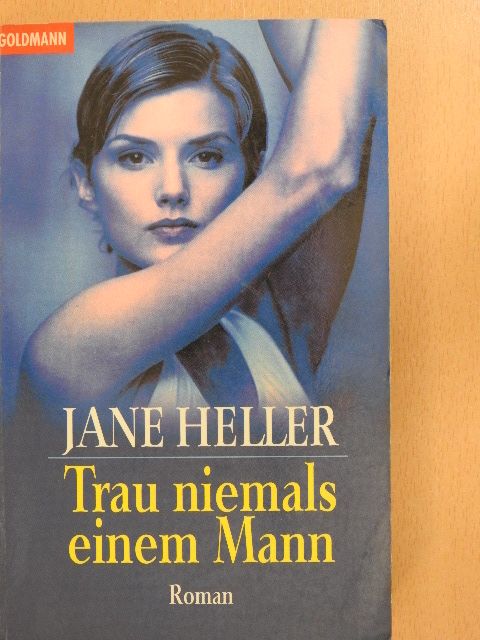 Jane Heller - Trau niemals einem Mann [antikvár]
