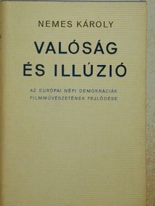 Nemes Károly - Valóság és illúzió [antikvár]