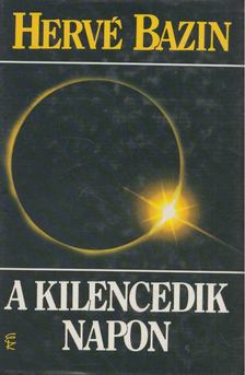 Bazin, Hervé - A kilencedik napon [antikvár]