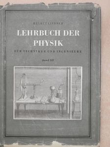 Helmut Lindner - Lehrbuch der Physik für Techniker und Ingenieure III [antikvár]