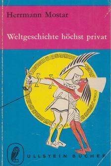 Herrmann Mostar - Weltgeschichte höchst privat [antikvár]