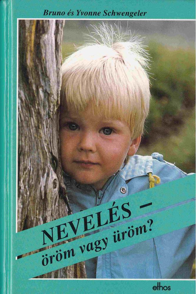 Schwengeler,  Yvonne, Schwengeler, Bruno - Nevelés - öröm vagy üröm? [antikvár]