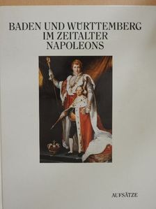 Hermann Schmid - Baden und Württemberg im Zeitalter Napoleons [antikvár]