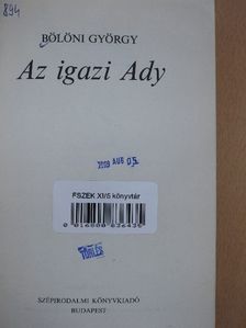 Bölöni György - Az igazi Ady [antikvár]