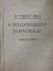 Dr. Fornet Béla - A belgyógyászat alapvonalai II. (töredék) [antikvár]