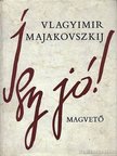 Majakovszkij, Vlagyimir - Így jó! [antikvár]